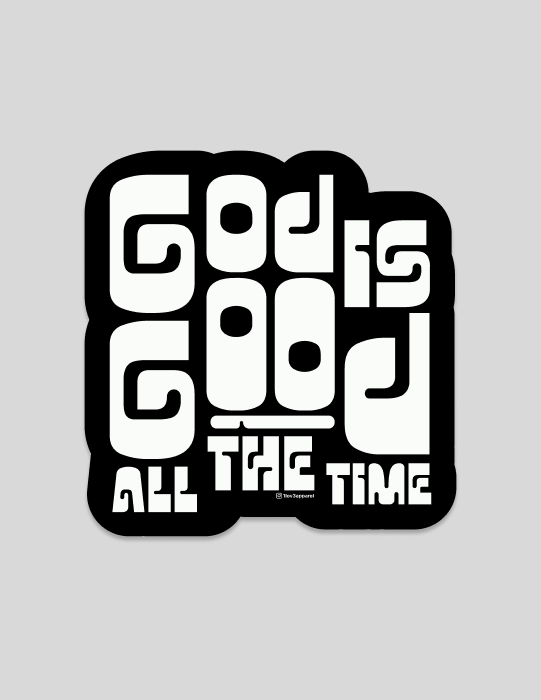 God is Good | Black Border Sticker